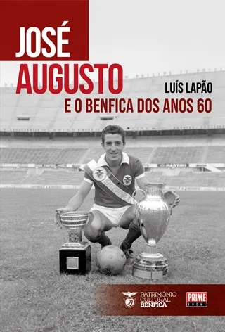 Imagem do produto  José Augusto e o Benfica dos Anos 60