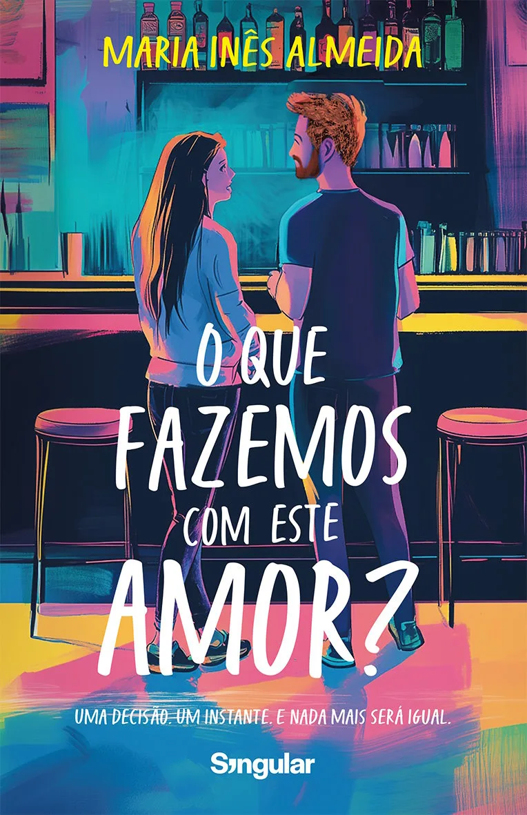O que Fazemos com Este Amor? - Uma decisão. Um instante. E nada mais será igual.
