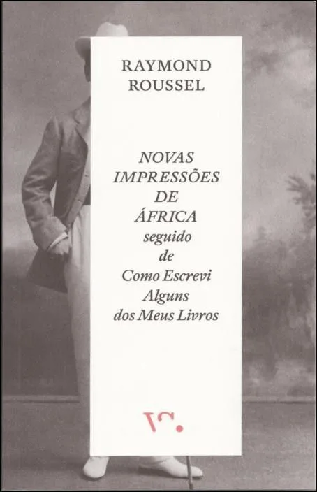 Novas Impressões de África seguido de Como Escrevi alguns dos meus Livros