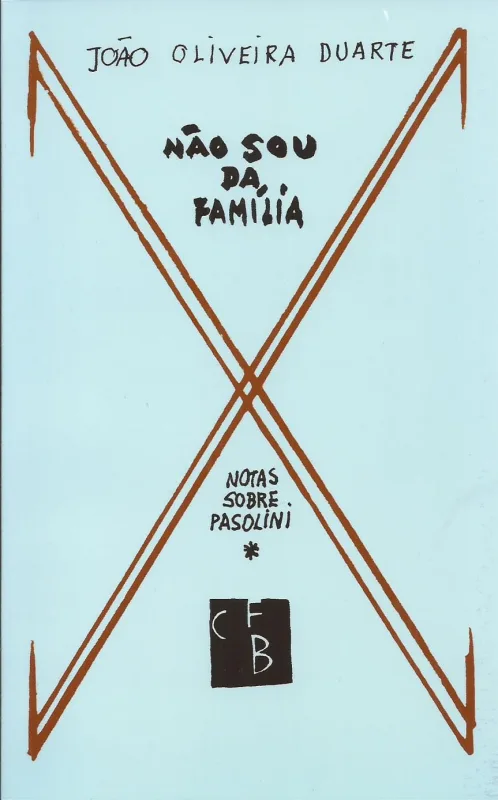Imagem do produto  Não Sou da Família - Notas sobre Pasolini