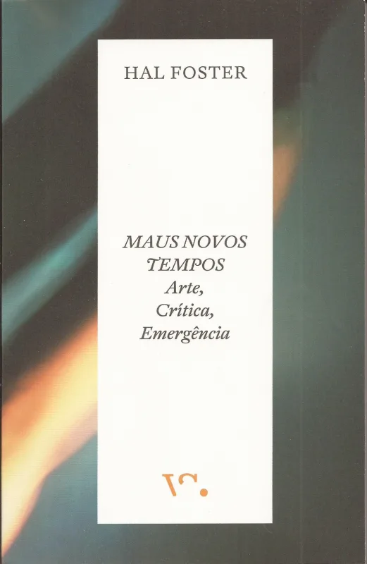 Imagem do produto  Maus Novos Tempos - Arte, Crítica, Emergência