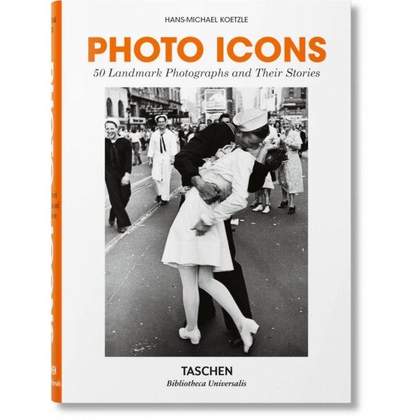 PHOTO ICONS. 50 LANDMARK PHOTOGRAPHS AND THEIR STORIES